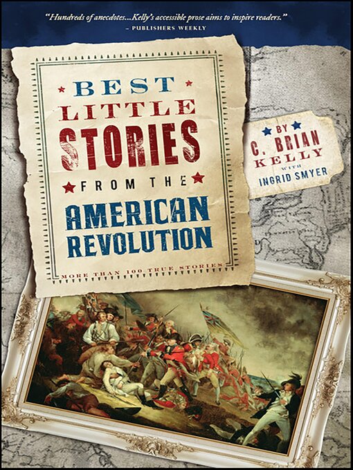 Title details for Best Little Stories from the American Revolution by C. Brian Kelly - Available